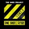 One Shot (feat. Mc Tunes) - The Shed Project lyrics
