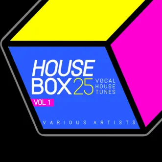 House Box (25 Vocal House Tunes), Vol. 1 by Various Artists album reviews, ratings, credits