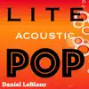 Lite Acoustic Pop album lyrics, reviews, download