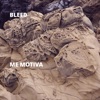 Bleed - Me Motiva (feat. Myke Towers)
