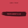 Truth About a Lie - Single