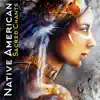 Stream & download Native American Sacred Chants: Classical Indian Flute and Native Drums for Ritual Dance, Indian Meditation, Spiritual Healing, Shamanic Pure Dreams