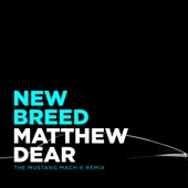 Matthew Dear - New Breed (Mustang Mach-E Remix)