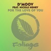 For the Love of You (feat. Nicole Henry)