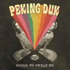 Songs to Sweat to - EP by Peking Duk album reviews, ratings, credits