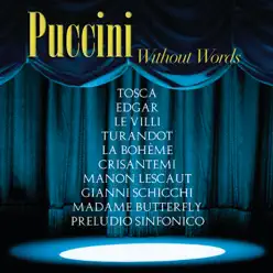 Puccini Without Words - BBC Concert Orchestra Puccini Without Words - BBC Concert Orchestra