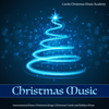 Christmas Music: Instrumental Piano Christmas Songs Christmas Carols and Holiday Music - Carols Christmas Music Academy