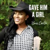 Gave Him a Girl - Single