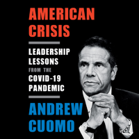 Andrew Cuomo - American Crisis: Leadership Lessons from the COVID-19 Pandemic (Unabridged) artwork