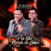 Pra Não Morrer de Amor (Acústico) [Ao Vivo] - Single