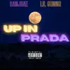 Up in Prada (feat. Lil Gunnr) - Single album lyrics, reviews, download