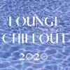 50 Lounge Chillout 2020 album lyrics, reviews, download