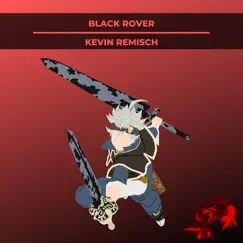 Black Rover (From “Black Clover “) - Single by Kevin Remisch album reviews, ratings, credits