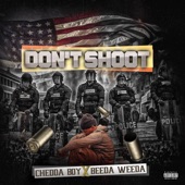 Chedda Boy - Don"t Shoot