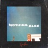 Nothing Else - Single