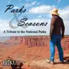 Parks & Seasons: A Tribute to the National Parks album lyrics, reviews, download