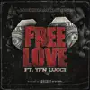 Free Love - Single (feat. YFN Lucci) - Single album lyrics, reviews, download