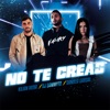 No Te Creas - Single
