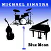 Blue Moon - EP album lyrics, reviews, download