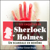 Les Enquêtes de Sherlock Holmes - un Scandale en Bohême - Arthur Conan Doyle