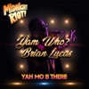 Yah Mo B There - Single