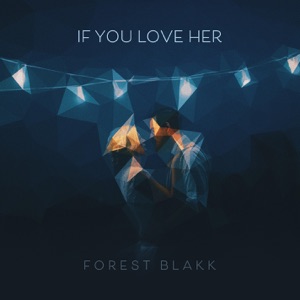 Forest Blakk - If You Love Her - Line Dance Music
