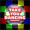 Take You Dancing (Acoustic) - Single