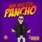 Veni Con Pancho - Pancho Y La Sonora Colorada lyrics