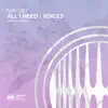 Stream & download All I Need / Voices - EP