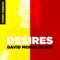 Desires (David Morales NYC Mix) - Tommy Marcus lyrics