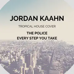 Every Breath You Take (Tropical House Remix) - Single by Jordan Kaahn album reviews, ratings, credits