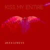 Stream & download Kiss My Entire - Single