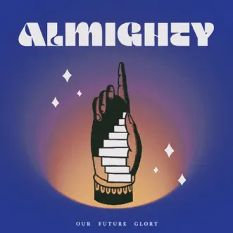 Almighty - Single by Our Future Glory & S.O. album reviews, ratings, credits