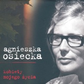 Agnieszka Osiecka - Kobiety Mojego Życia (Live) artwork