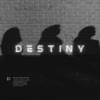 Destiny - Single