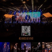 Prisma Brasil: 40 Anos (Ao Vivo) artwork