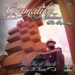 Orgullo Chihuahuense (New Recording) - Gramatiko Orgullo Chihuahuense (New Recording) - Gramatiko