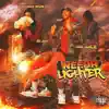 I Need a Lighter (feat. $ackleader Won, Amg Juice & D1p) - Single album lyrics, reviews, download