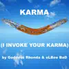 Karma (I Invoke Your Karma) - Single album lyrics, reviews, download