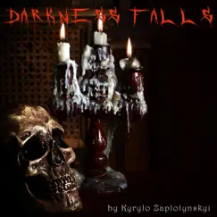 Darkness Falls - EP by Kyrylo Zaplotynskyi album reviews, ratings, credits