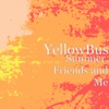 YellowBus - Just Look to the Sky