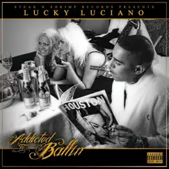 Addicted To Ballin by Lucky Luciano album reviews, ratings, credits