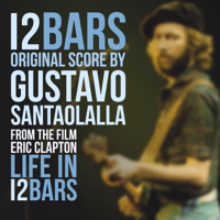 Gustavo Santaolalla - Life In 12 Bars (Original Score) artwork