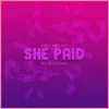She Paid - Single album lyrics, reviews, download