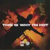 This Is Why I'm Hot - Single album lyrics, reviews, download