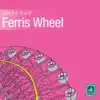 Ferris Wheel - Single album lyrics, reviews, download