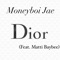 Dior (feat. Matti Baybee) - Moneyboi Jae lyrics