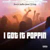 I Got It Poppin' (feat. Lil Bobby) - Single album lyrics, reviews, download