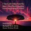 I the Lord of Sea and Sky (Here I Am, Piano Ensemble) - Single album lyrics, reviews, download