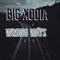 Wrong Ways - Big Xodia lyrics